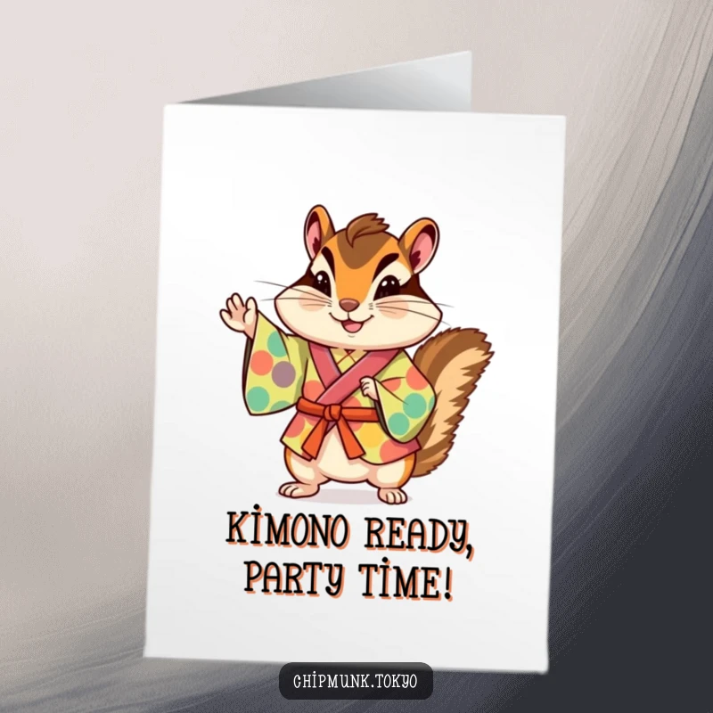 Funny Free Printable Birthday Card featuring a dapper chipmunk in a kimono, striking a cute pose, ready to party.